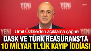 dask-ve-turk-reasuransta-10-milyar-tllik-kayip-iddiasi-umit-ozlaleden-aciklama-cagrisi-htdy.jpg