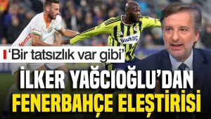 ilker-yagcioglundan-3-0a-ragmen-fenerbahce-elestirisi-bir-tatsizlik-var-gibi-esbz.jpg