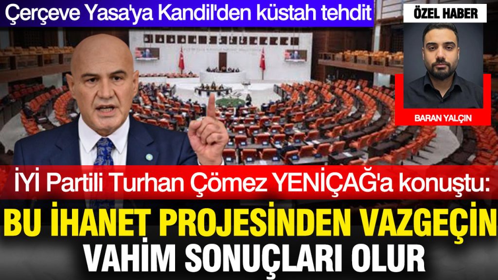 iyi-partili-turhan-comez-bu-ihanet-projesinden-vazgecin-vahim-sonuclari-olur-mwie.jpg
