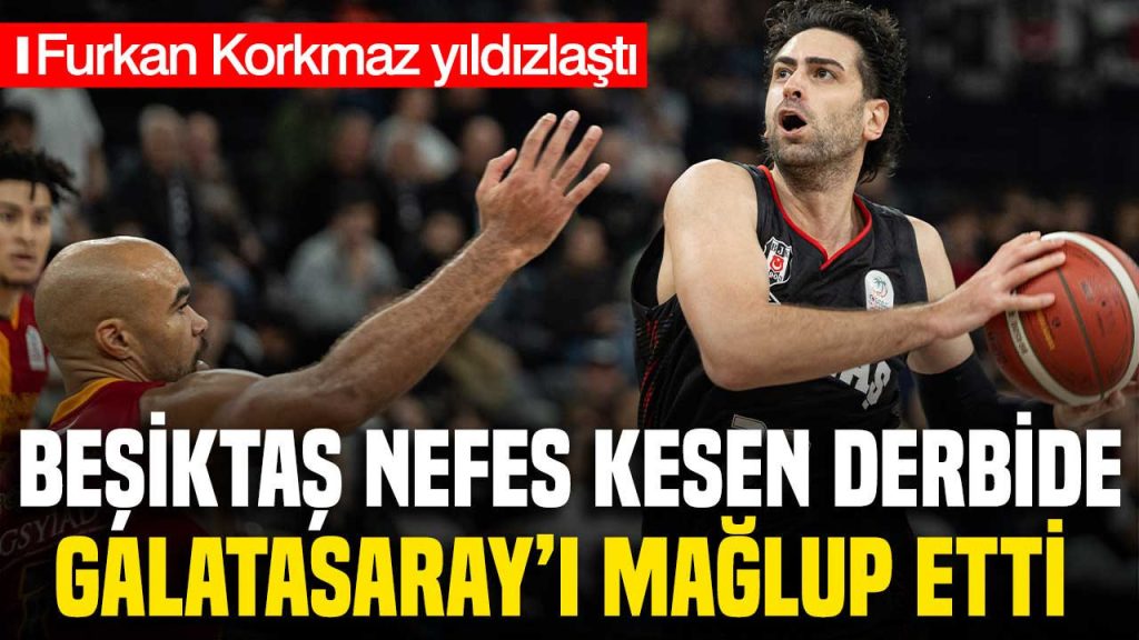 nefes-kesen-derbide-besiktas-galatasarayi-83-80-maglup-etti-28fk.jpg