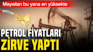 petrol-fiyatlari-yukseldi-brent-mayistan-bu-yana-zirvede-pwxf.jpg