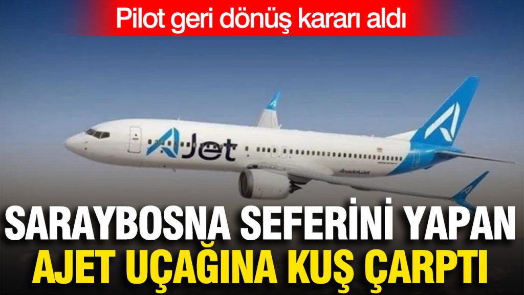 saraybosna-seferini-yapan-ajet-ucagina-kus-carpti-pilot-geri-donus-karari-aldi-h1co.jpg