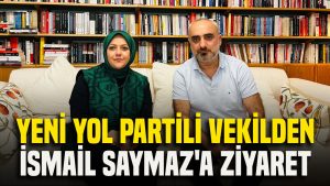 yeni-yol-partili-vekilden-ismail-saymaza-ziyaret-cczc.jpg