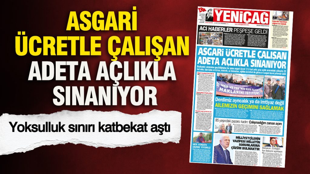 yenicag-gazetesi-asgari-ucretle-calisan-adeta-aclikla-sinaniyor-stqb.jpg