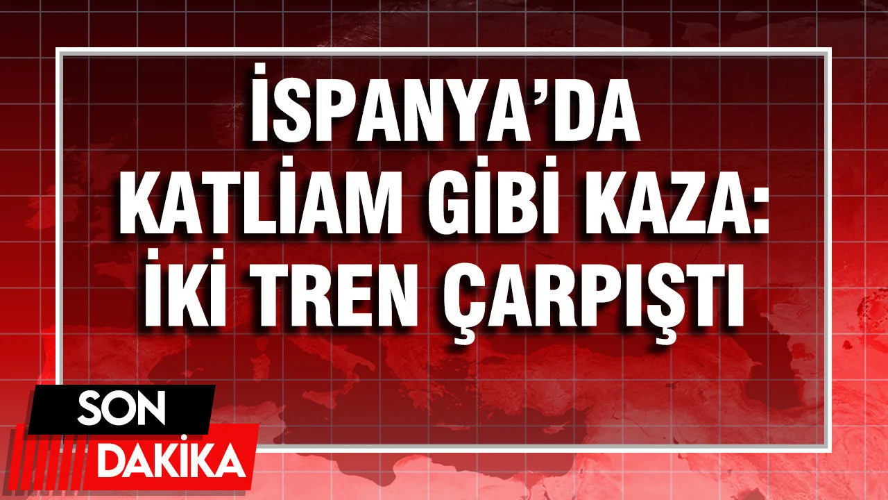 İspanya’da iki tren çarpıştı: Ölü ve yaralılar var