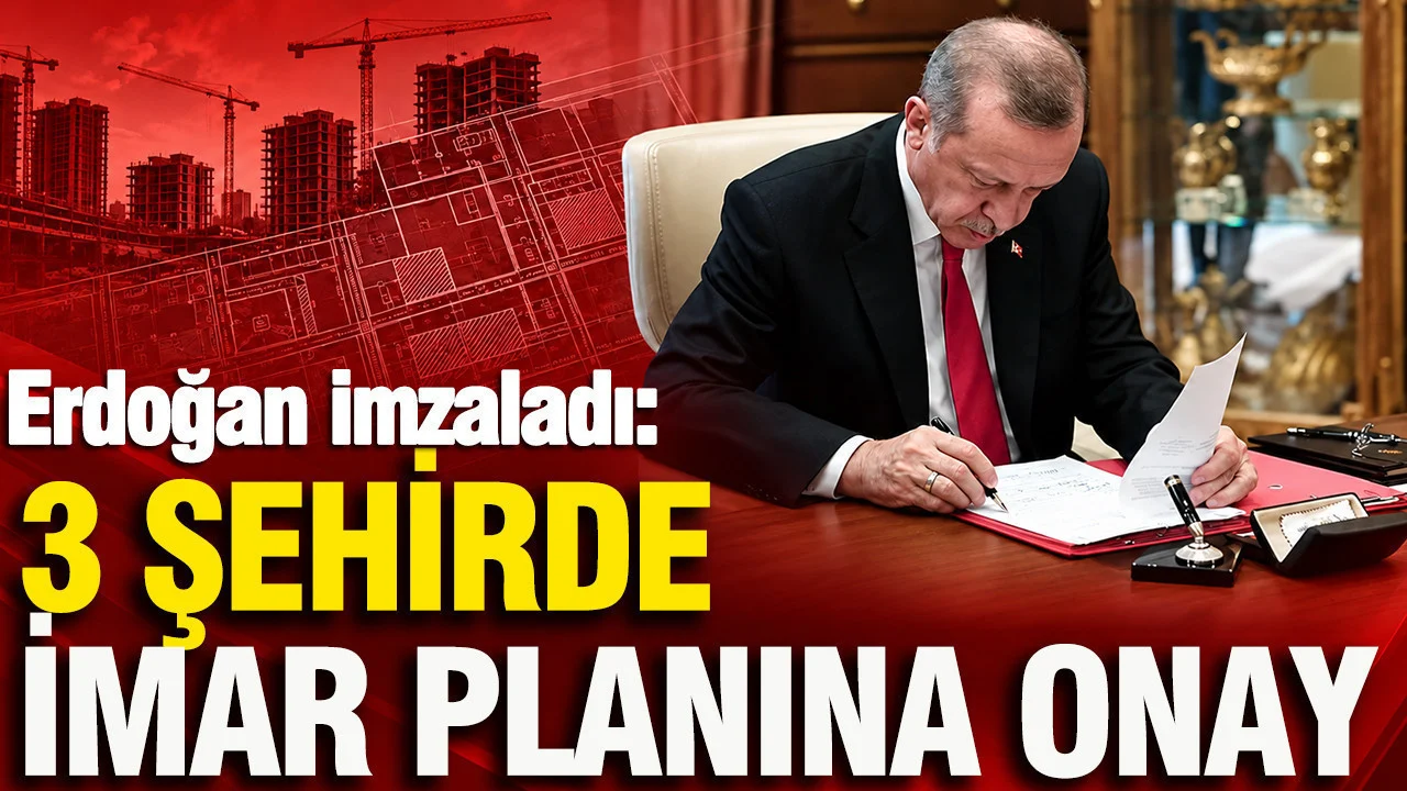 İstanbul, Ankara ve Kırklareli’nde imar planlarına onay