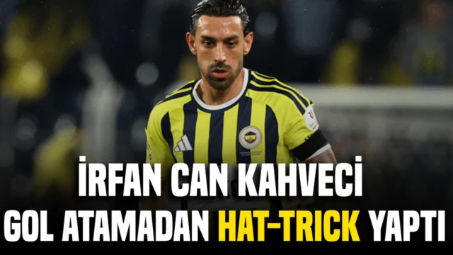 İrfan Can Kahveci gol atamadan hat-trick yaptı
